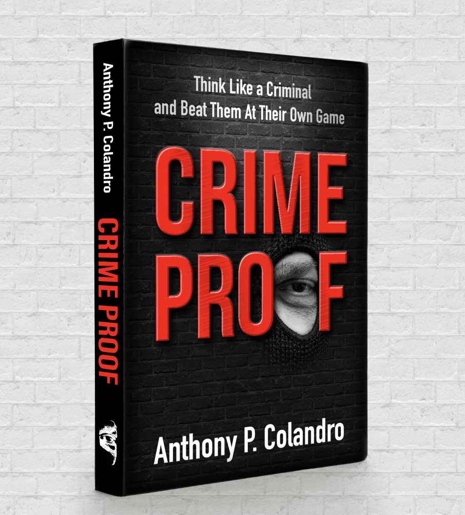 Screen Shot 2021 02 22 at 6.43.12 PM 1 - Crime Proof Book by Anthony P. Colandro